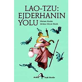 LAO-TZU: EJDERHANIN YOLU LAO-TSEU OU LA VOIE DU DRAGON - MIRIAM HENKE