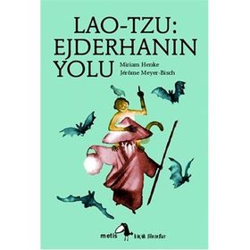 LAO-TZU: EJDERHANIN YOLU LAO-TSEU OU LA VOIE DU DRAGON - MIRIAM HENKE