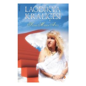 LAODIKYA KRALİÇESİ - SELMA MADEN AVCU