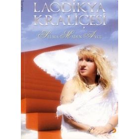 LAODIKYA KRALİÇESİ - SELMA MADEN AVCU