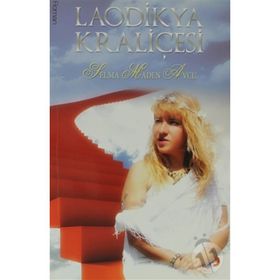 LAODIKYA KRALİÇESİ - SELMA MADEN AVCU