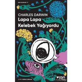 Lapa Lapa Kelebek Yağıyordu - Charles Darwin