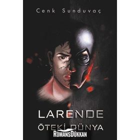 Larende Öteki Dünya - Cenk Sunduvaç