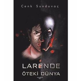 Larende Öteki Dünya - Cenk Sunduvaç