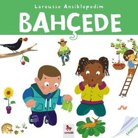 Larousse Ansiklopedim - Bahçede - Anne Royer