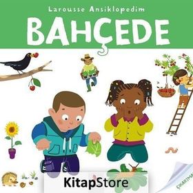 Larousse Ansiklopedim - Bahçede - Anne Royer