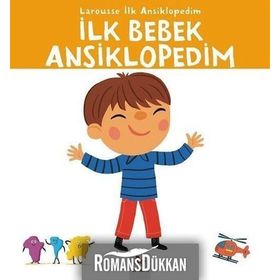 Larousse İlk Ansiklopedim - İlk Bebek Ansiklopedim - kollektif