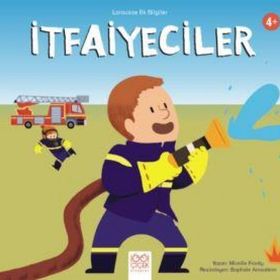 Larousse İlk Bilgiler - İtfaiyeciler - Mireille Fronty