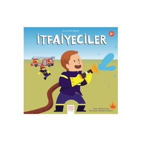 Larousse İlk Bilgiler - İtfaiyeciler - Mireille Fronty
