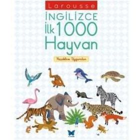 Larousse İngilizce İlk 1000 Hayvan - Agnes Besson