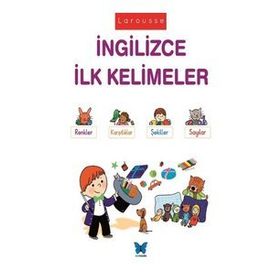 Larousse İngilizce İlk Kelimeler / Agnes Besson / Mavi Kelebek Yayınları