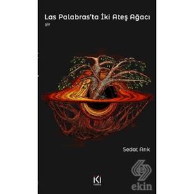 Las Palabras'ta İki Ateş Ağacı - Sedat Arık