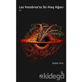 Las Palabras'ta İki Ateş Ağacı - Sedat Arık
