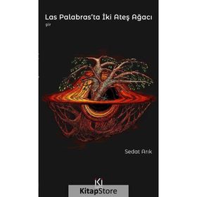 Las Palabras'ta İki Ateş Ağacı - Sedat Arık