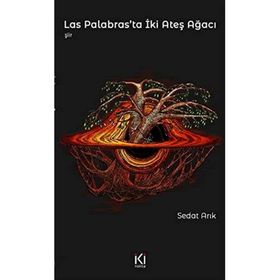 Las Palabras'ta İki Ateş Ağacı - Sedat Arık