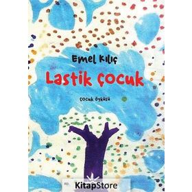 Lastik Çocuk - Emel Kılıç
