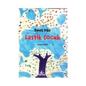 Lastik Çocuk - Emel Kılıç
