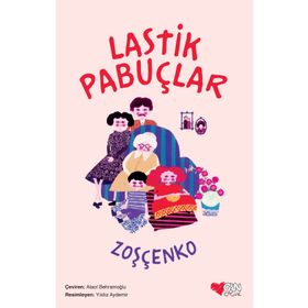 LASTIK PABUÇLAR - ZOŞÇENKO