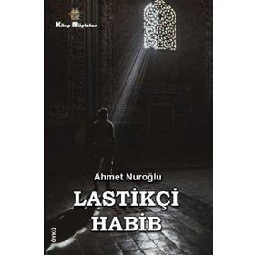 Lastikçi Habib - Ahmet Nuroğlu