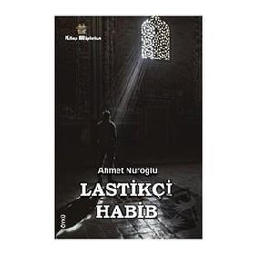 Lastikçi Habib - Ahmet Nuroğlu