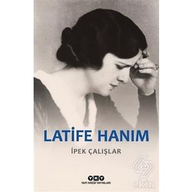 LATIFE HANIM - İPEK ÇALIŞLAR (ISBN:9789759915179)