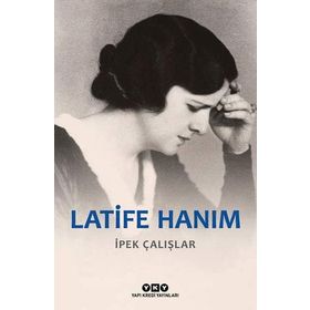 LATIFE HANIM - İPEK ÇALIŞLAR (ISBN:9789759915179)