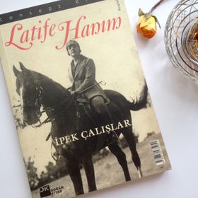 LATIFE HANIM - İPEK ÇALIŞLAR
