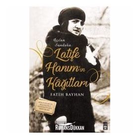 Latife Hanım’ın Kağıtları - Fatih Bayhan