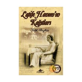 Latife Hanım’ın Kağıtları - Fatih Bayhan