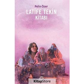 LATIFE TEKIN KİTABI - PELIN ÖZER