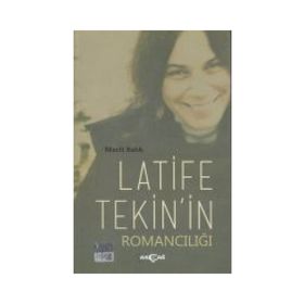 Latife Tekin’in Romancılığı - Macit Balık