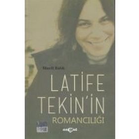 Latife Tekin’in Romancılığı - Macit Balık
