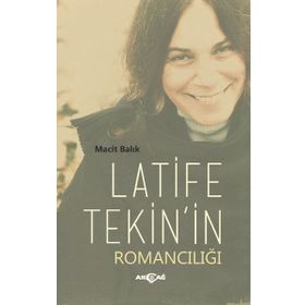 Latife Tekin’in Romancılığı - Macit Balık
