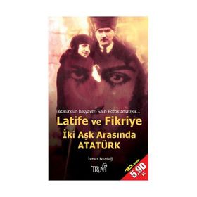 LATIFE VE FIKRIYE İKİ AŞK ARASINDA ATATÜRK (CEP BOY) - İSMET BOZDAĞ