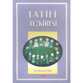 LATIFI TEZKIRESI - MUSTAFA İSEN