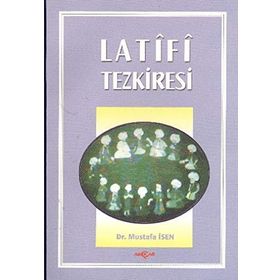 LATIFI TEZKIRESI - MUSTAFA İSEN