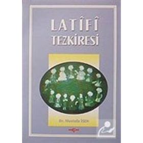 LATIFI TEZKIRESI - MUSTAFA İSEN