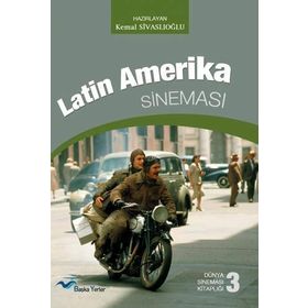 Latin Amerika Sineması - Kemal Sivaslioglu