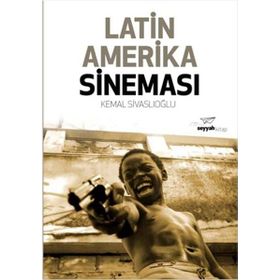Latin Amerika Sineması - Kemal Sivaslioglu