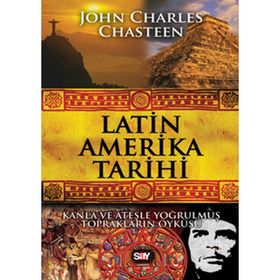 LATIN AMERIKA TARIHI - JOHN CHARLES CHASTEEN