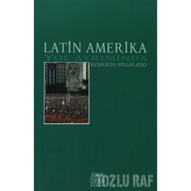 LATIN AMERIKA YOL AYRIMINDA - ROBERTO REGALADO