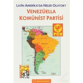 LATİN AMERİKA'DA NELER OLUYOR? VENEZÜELLA KOMÜNİST PARTİSİ - MEHMET İNCE