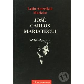 LATIN AMERİKALI MARKSIST - JOSE CARLOS MARIATEGUI