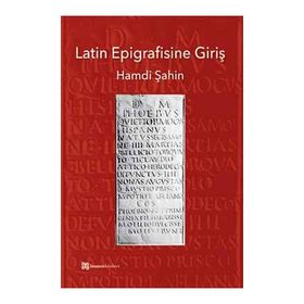 Latin Epigrafisine Giriş - Hamdi Şahin