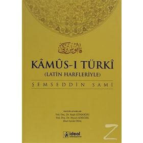 LATIN HARFLERIYLE KAMUS-I TÜRKI (OSMANLICA-TÜRKÇE SÖZLÜK) - ŞEMSEDDIN SAMI