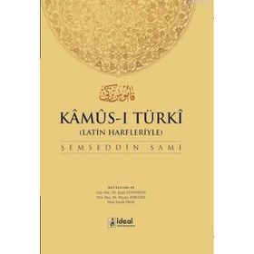 LATIN HARFLERIYLE KAMUS-I TÜRKI (OSMANLICA-TÜRKÇE SÖZLÜK) - ŞEMSEDDIN SAMI