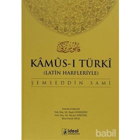 LATIN HARFLERIYLE KAMUS-I TÜRKI (OSMANLICA-TÜRKÇE SÖZLÜK) - ŞEMSEDDIN SAMI