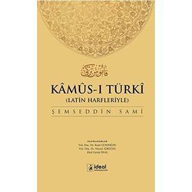 LATIN HARFLERIYLE KAMUS-I TÜRKI (OSMANLICA-TÜRKÇE SÖZLÜK) - ŞEMSEDDIN SAMI