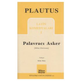 LATIN KOMEDYALARI 1 PALAVRACI ASKER - PLAUTUS
