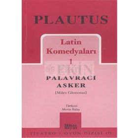 LATIN KOMEDYALARI 1 PALAVRACI ASKER - PLAUTUS